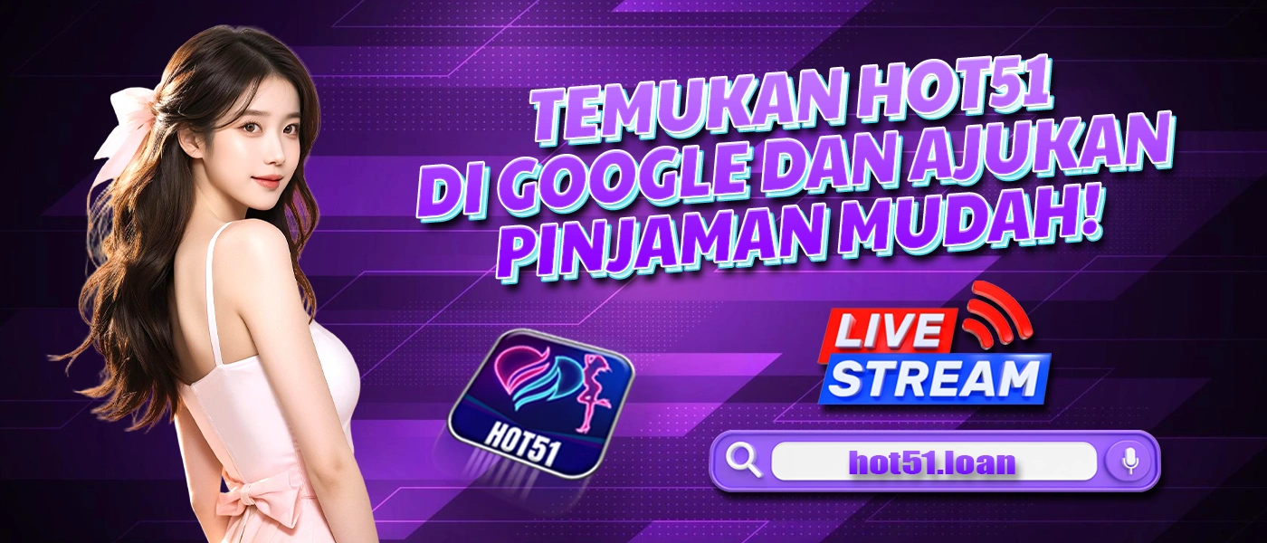 Hot51 - Aplikasi Live Streaming Trending Teratas Di Indonesia