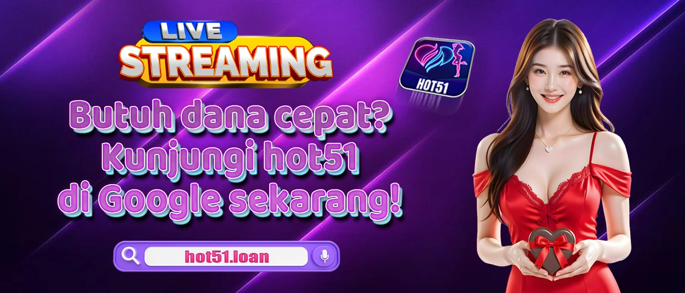 Hot51 - Aplikasi Live Streaming Trending Teratas Di Indonesia